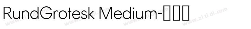 RundGrotesk Medium字体转换 RundGrotesk Medium字体转换